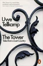 The Tower : Tales from a Lost Country (Defekt) - Uwe Tellkamp