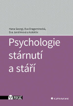 Psychologie stárnutí a stáří - Eva Dragomirecká, ...