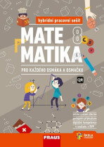 Matematika 8 pro každého osmáka a osmačku - Hybridní pracovní sešit - Pavel Tlustý, ...