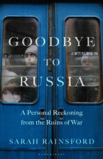 Goodbye to Russia - Sarah Rainsfordová