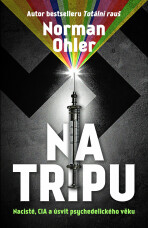 Na tripu - Norman Ohler