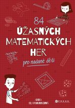 84 úžasných matematických her - Anna Claybourneová