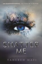 Shatter Me (Defekt) - Tahereh Mafi