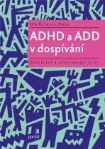 ADHD a ADD v dospívání - Uta Reimann-Höhn, ...
