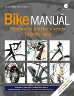 Bike manuál - Kompletní údržba a servis jízdního kola - James Witts,Mark Storey