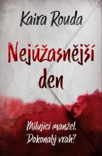 Nejúžasnější den - Kaira Rouda