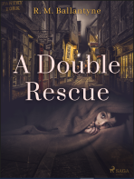 A Double Rescue - R. M. Ballantyne