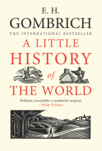 Little History of the World - Ernst Hans Gombrich