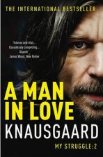A Man in Love - My Struggle Book 2 - Karl Ove Knausgaard
