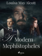 A Modern Mephistopheles - Louisa May Alcott