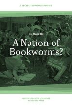A Nation of Bookworms? The Czechs as Readers: Reading in Times of Civilizational Fatigue - Jiří Trávníček
