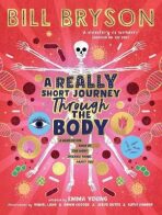 A Really Short Journey Through the Body (Defekt) - Bill Bryson,Emma Young