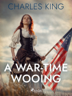 A War-Time Wooing - Charles King