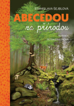 Abecedou za přírodou - Stanislava Šejblová