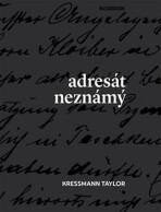 Adresát neznámý - Kressmann Taylor