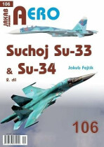 AERO 106 Suchoj Su-33 & Su-34, 2. díl - Jakub Fojtík