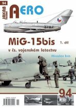 AERO 94 MiG-15bis v čs. vojenském letectvu 1. díl - 