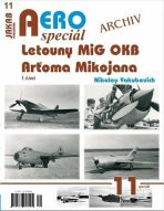 AEROspeciál 11 - Letouny MiG OKB Arťoma Mikojana 1. část - 