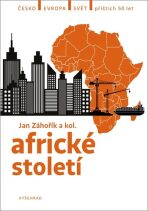 Africké století - Jan Záhořík, ...