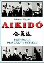 Aikidó - Průvodce pro žáky i učitele - 
