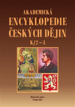 Akademická encyklopedie českých dějin VII. K/2 - L - Jaroslav Pánek, ...