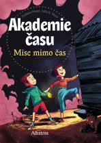 Akademie času: Mise mimo čas - Stefanie Hasse