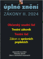 Aktualizace II/4 2024 Občanský soudní řád - Trestní zákoník, Trestní řád - 