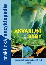 Akvarijní ryby - Praktická encyklopedie - Esther Verhoef