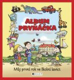 Album prvňáčka – Můj první rok ve školní lavici - kolektiv autorů