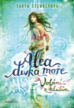 Alea - dívka moře: Volání z hlubin - Tanya Stewnerová