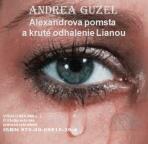 Alexandrova pomsta a kruté odhalenie Lianou - Andrea Guzel