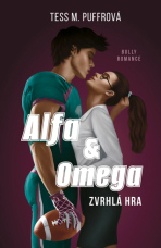 Alfa & Omega: Zvrhlá hra - Tess M. Puffrová