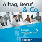 Alltag, Beruf & Co. 2 - Audio CDs zum Kursbuch - W. Braunert,Becker Norber