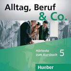 Alltag, Beruf & Co. 5 - Audio-CDs zum Kursbuch - Norbert Becker,Jörg Braunert