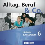 Alltag, Beruf & Co. 6 - Audio CDs zum Kursbuch - W. Braunert,Becker Norber