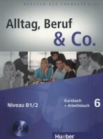Alltag, Beruf & Co. 6 - Kursbuch + Arbeitsbuch mit Audio-CD zum Arbeitsbuch - W. Braunert,Becker Norber