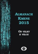 Almanach Kmene 2015 - Jaroslav Čejka, ...