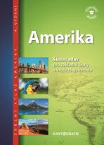 Amerika - Školní atlas pro základní školy a víceletá gymnázia - 