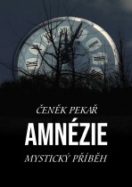 Amnézie - Čeněk Pekař