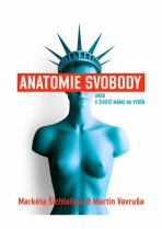 Anatomie svobody aneb V životě máme na výběr - Markéta Šichtařová, ...