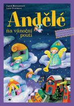 Andělé na vánoční pouti - Adventní kalendář s vystřihovánkami pro děti od tří do osmi let - Ingrid Biermannová, ...