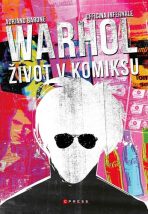 Andy Warhol: Život v komiksu - Adriano Barone, ...
