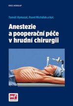 Anestezie a pooperační péče v hrudní chirurgii - Tomáš Vymazal, ...