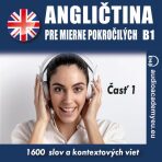 Angličtina pre mierne pokročilých B1 - časť 1 - audioacademyeu
