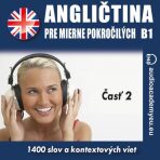 Angličtina pre mierne pokročilých B1 - časť 2 - audioacademyeu