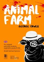 Animal Farm (úroveň B1/B2) - George Orwell, ...