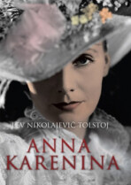 Anna Karenina - Lev Nikolajevič Tolstoj