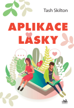 Aplikace lásky - Skilton Tash