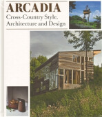 Arcadia - Robert Klanten,Lucas Feireiss