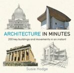 Architecture In Minutes - Susie Hodgeová